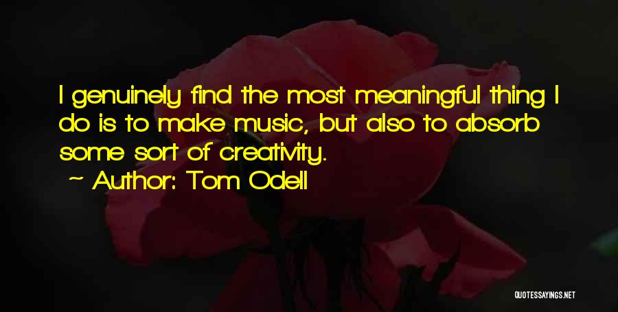 Tom Odell Quotes 1297589