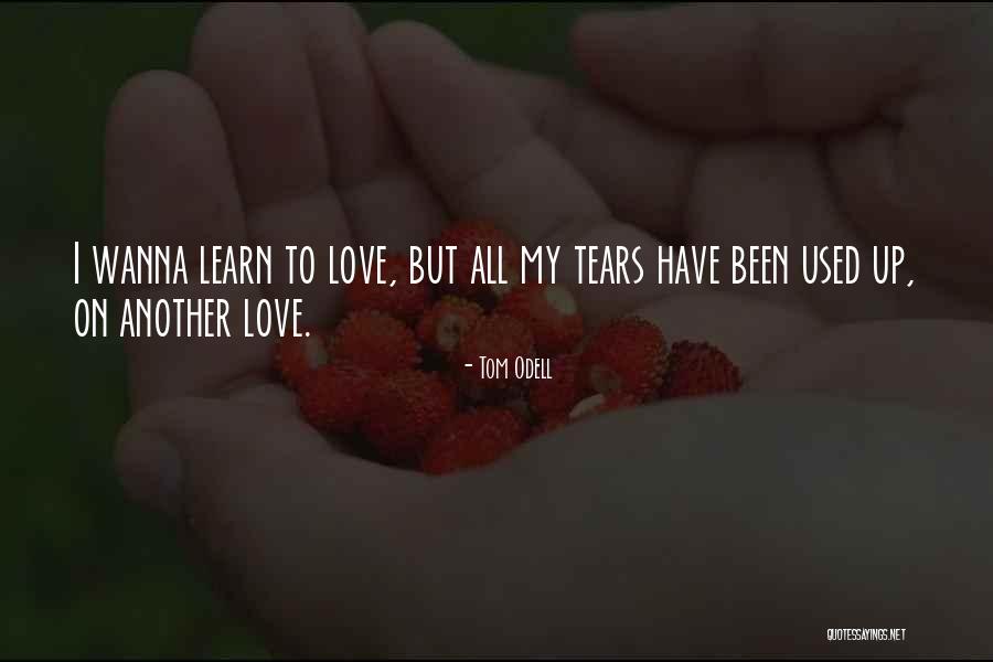 Tom Odell Quotes 416662 Tom Odell Quotes 416662