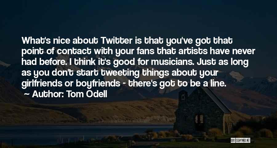Tom Odell Quotes 481620
