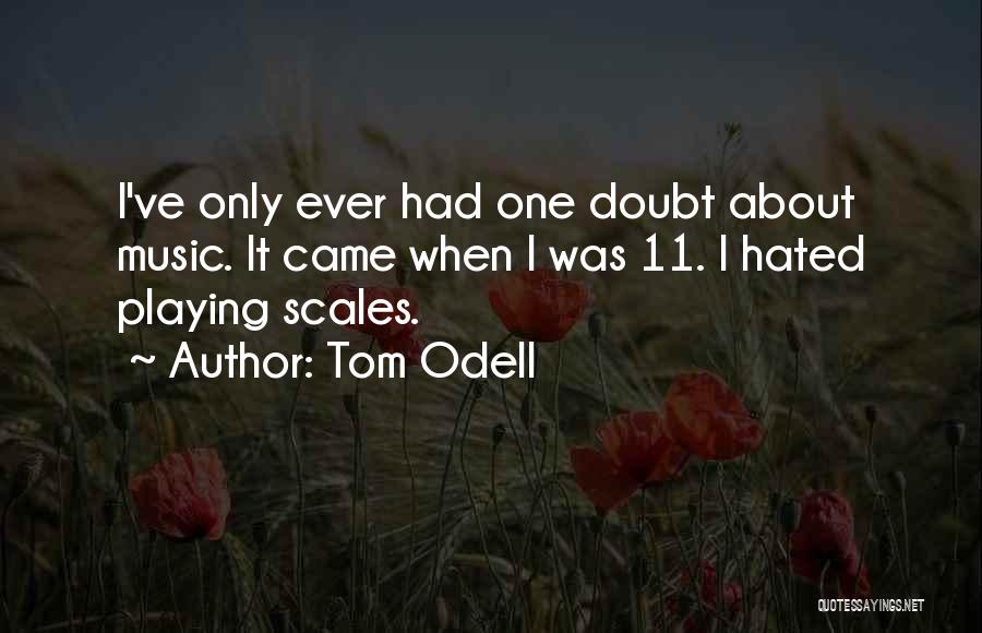 Tom Odell Quotes 499134