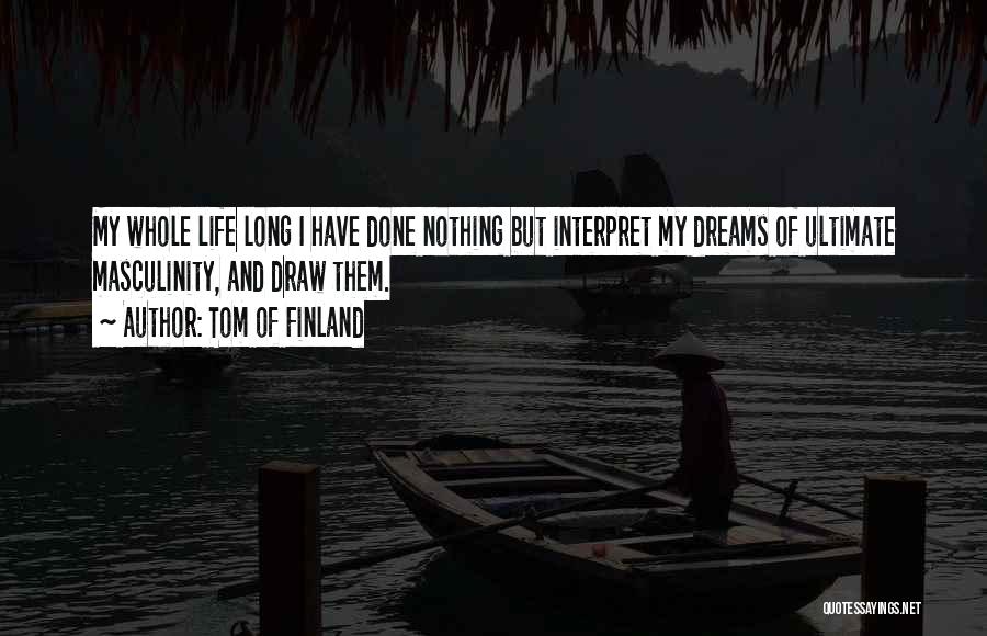 Tom Of Finland Quotes 1859919