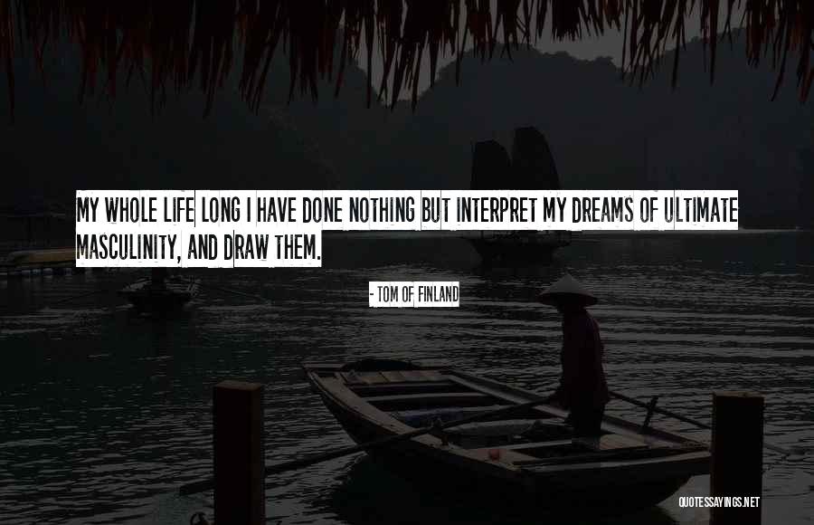 Tom Of Finland Quotes 1859919 Tom Of Finland Quotes 1859919