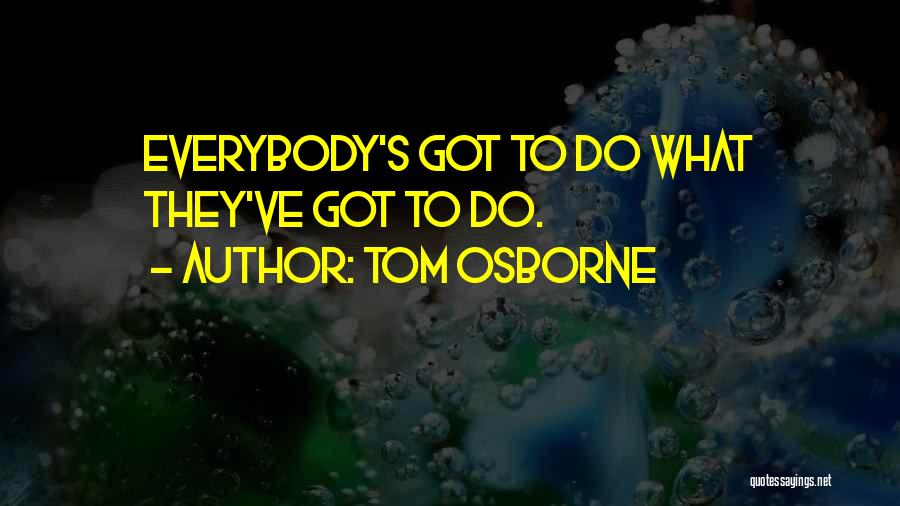 Tom Osborne Quotes 535642
