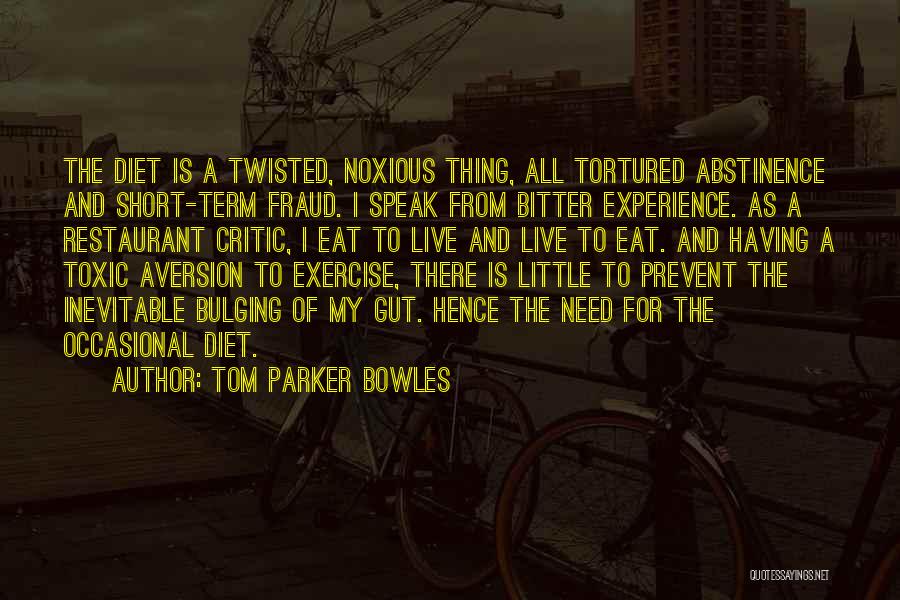 Tom Parker Bowles Quotes 1005309