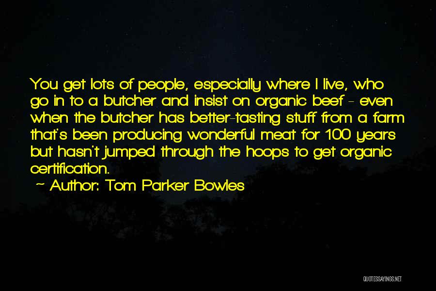 Tom Parker Bowles Quotes 1646099