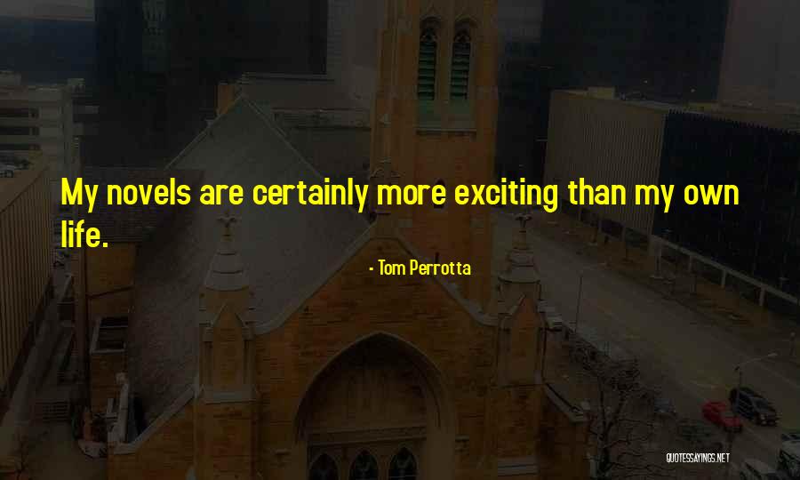Tom Perrotta Quotes 1698830 Tom Perrotta Quotes 1698830