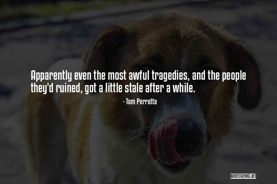 Tom Perrotta Quotes 1817819 Tom Perrotta Quotes 1817819