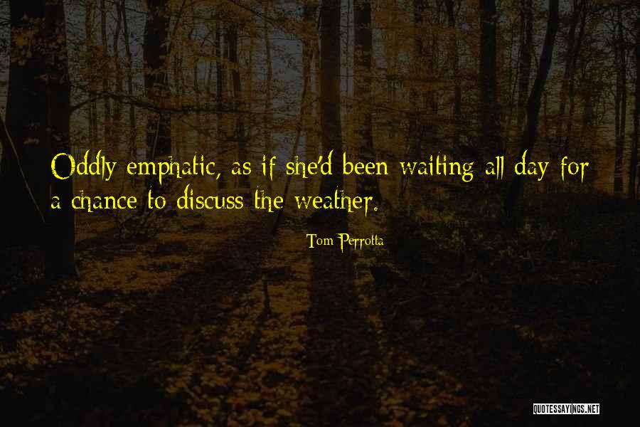 Tom Perrotta Quotes 1980638 Tom Perrotta Quotes 1980638