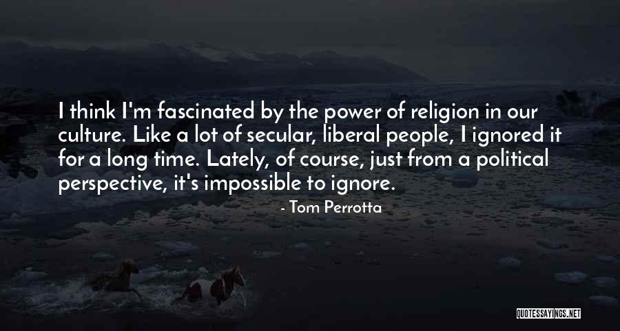 Tom Perrotta Quotes 569183 Tom Perrotta Quotes 569183