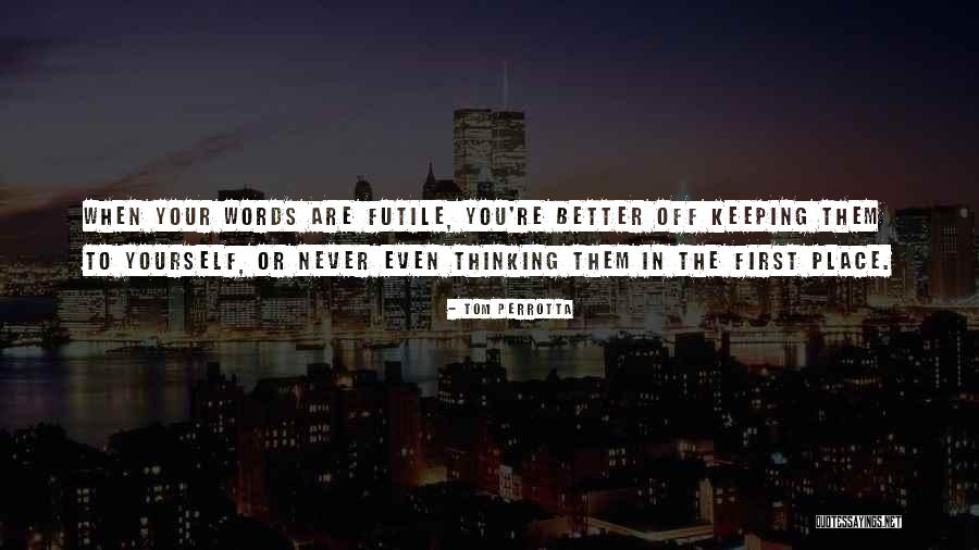 Tom Perrotta Quotes 828195 Tom Perrotta Quotes 828195