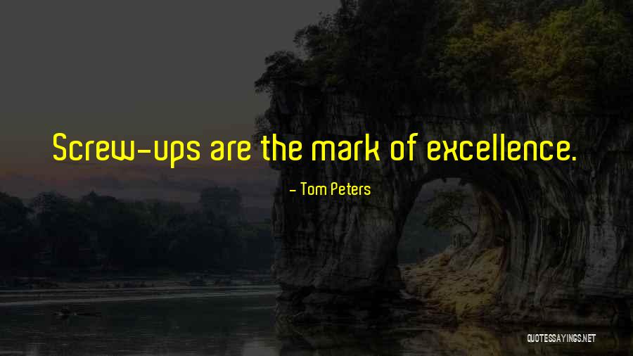 Tom Peters Quotes 1434407