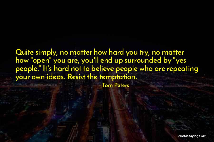 Tom Peters Quotes 1448145