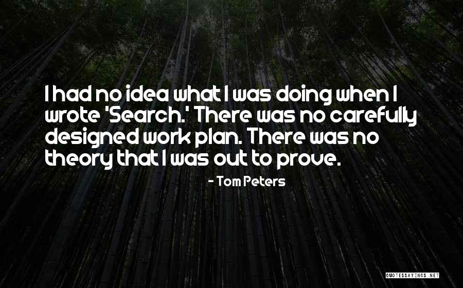 Tom Peters Quotes 1686252