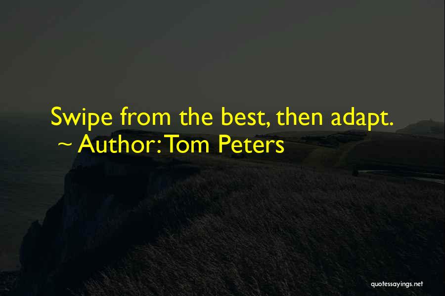 Tom Peters Quotes 1779635