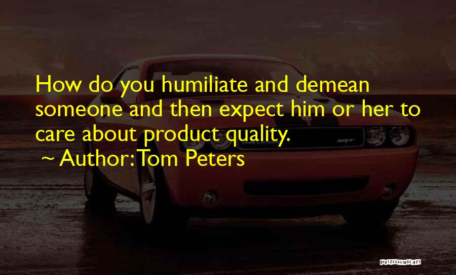 Tom Peters Quotes 2221137