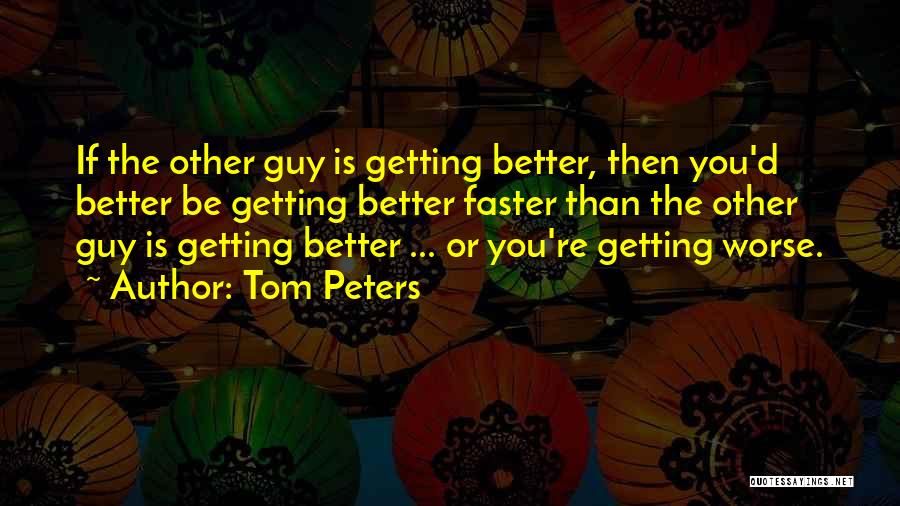 Tom Peters Quotes 222483