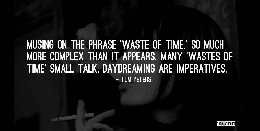 Tom Peters Quotes 616832