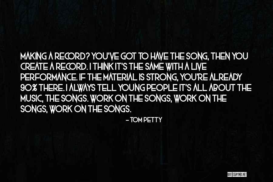 Tom Petty Quotes 1111781 Tom Petty Quotes 1111781