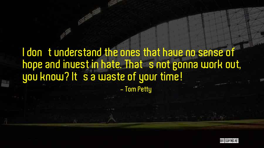 Tom Petty Quotes 1195486