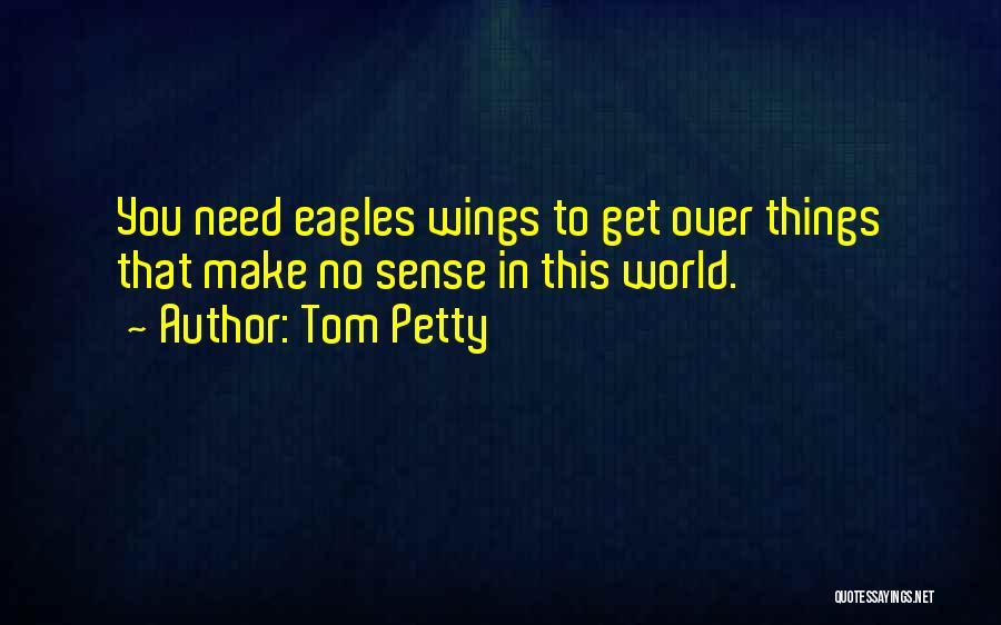 Tom Petty Quotes 1529168
