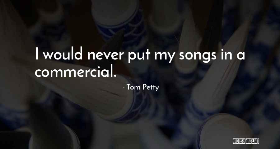 Tom Petty Quotes 1724509