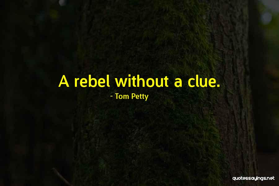 Tom Petty Quotes 1758068