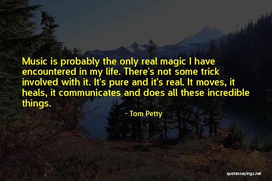 Tom Petty Quotes 1806540