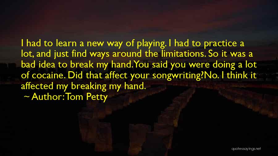 Tom Petty Quotes 1819250