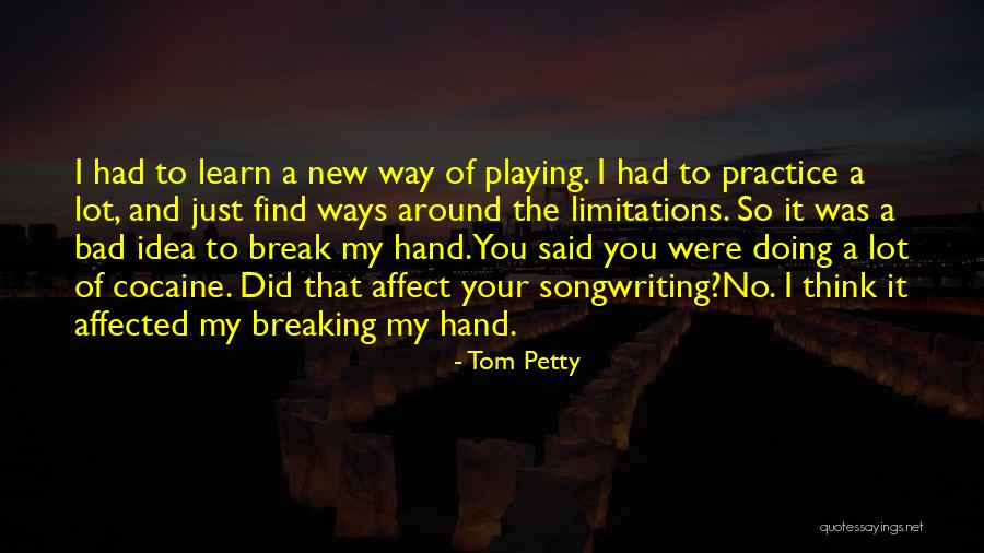 Tom Petty Quotes 1819250