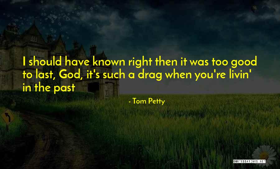 Tom Petty Quotes 1899494