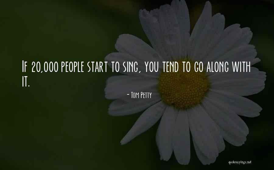 Tom Petty Quotes 2262699 Tom Petty Quotes 2262699