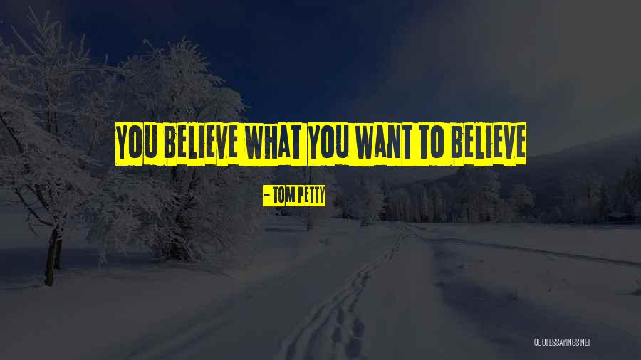 Tom Petty Quotes 232308 Tom Petty Quotes 232308