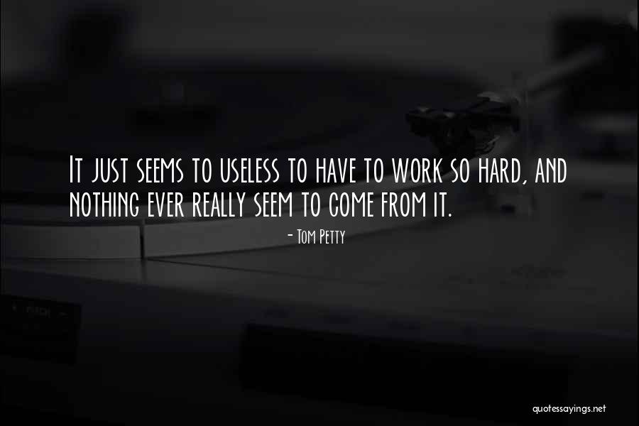 Tom Petty Quotes 278439 Tom Petty Quotes 278439