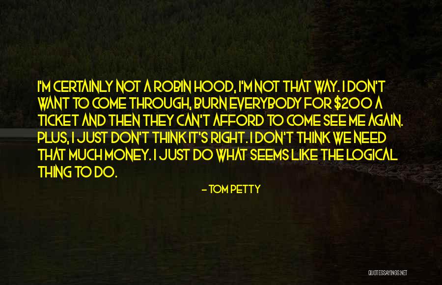 Tom Petty Quotes 441298 Tom Petty Quotes 441298