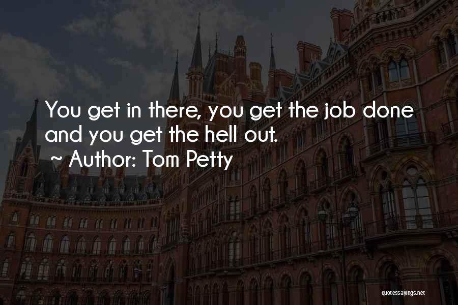 Tom Petty Quotes 503801