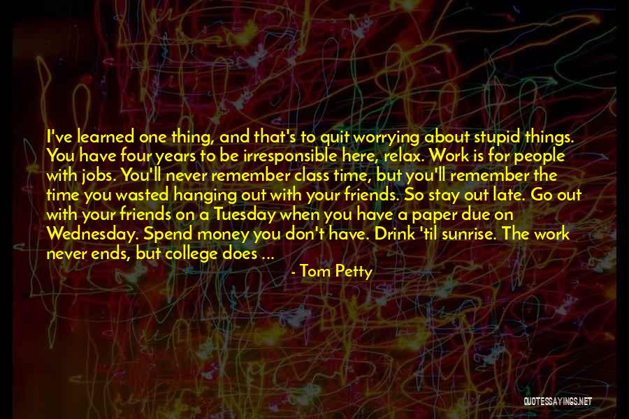 Tom Petty Quotes 769826