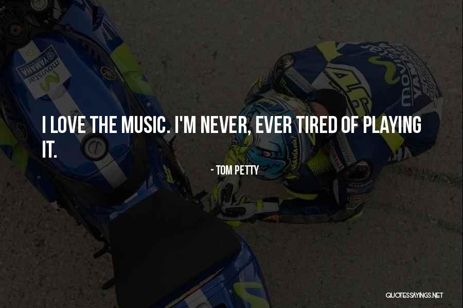 Tom Petty Quotes 953965 Tom Petty Quotes 953965