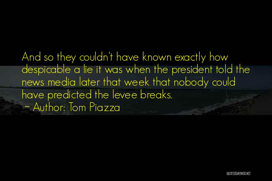 Tom Piazza Quotes 755899