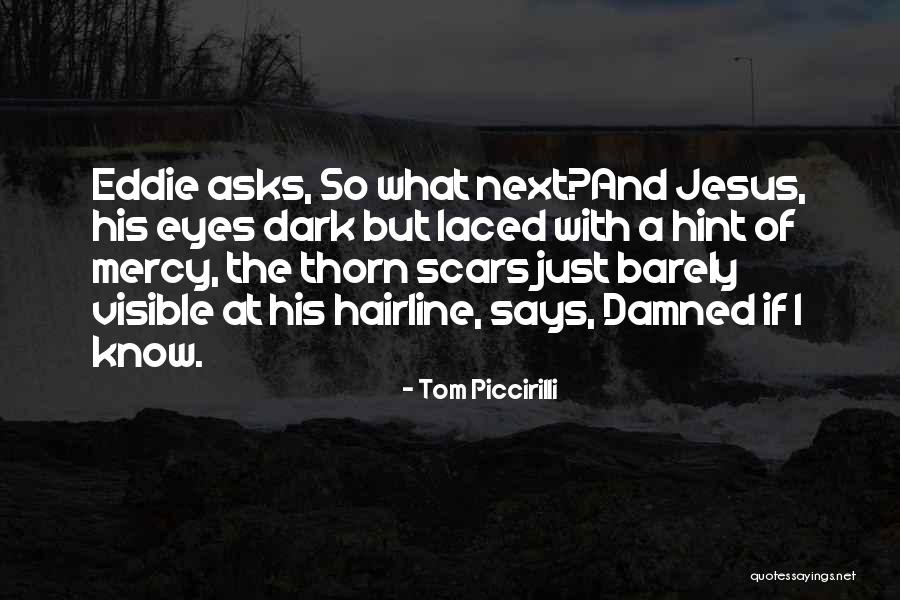 Tom Piccirilli Quotes 487515