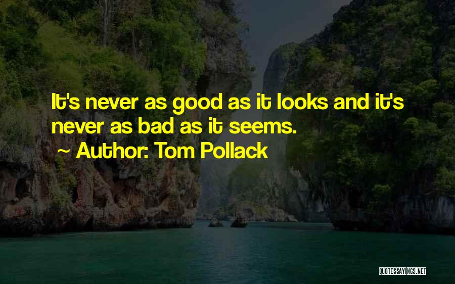 Tom Pollack Quotes 635708