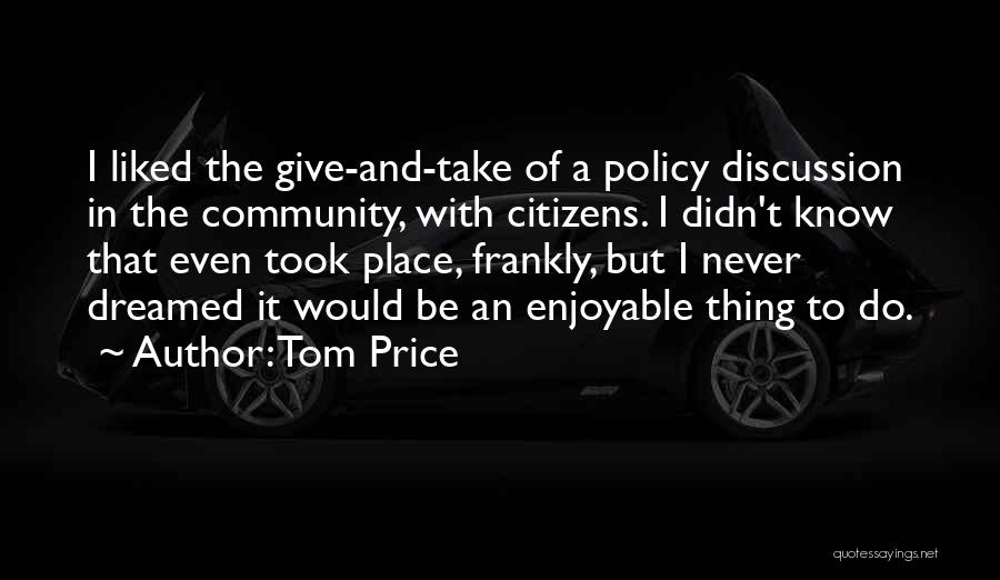 Tom Price Quotes 1933212