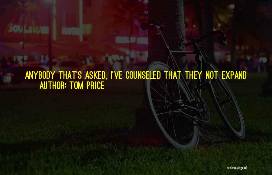 Tom Price Quotes 2165919