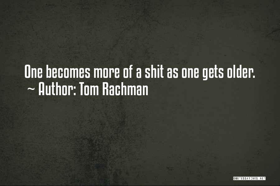 Tom Rachman Quotes 1232186