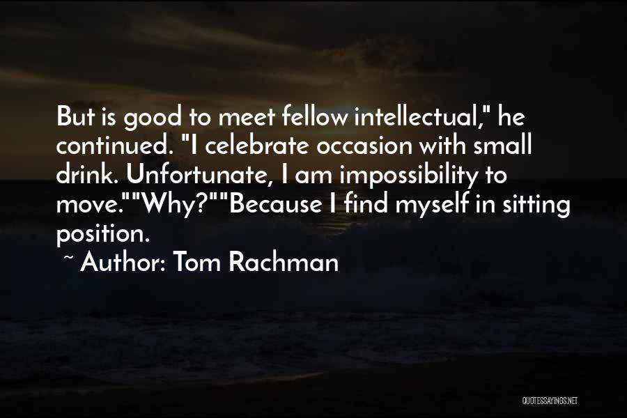Tom Rachman Quotes 1241602