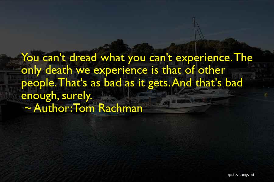 Tom Rachman Quotes 1446893