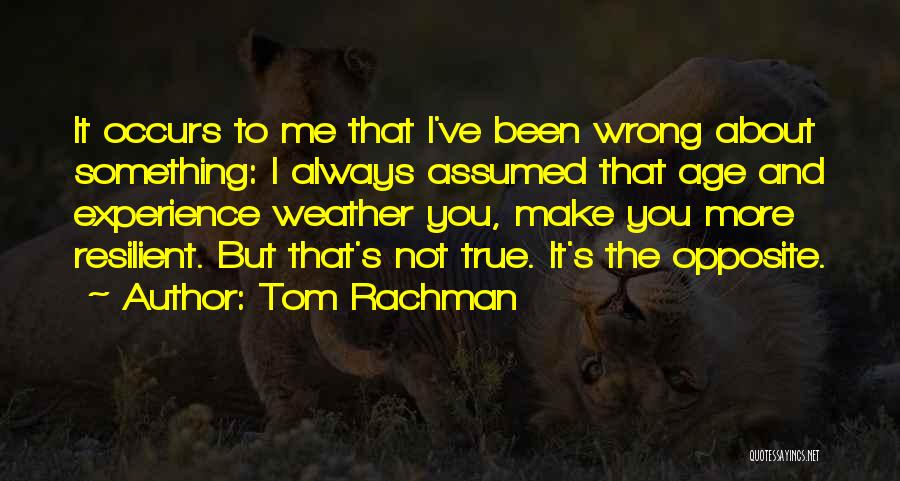 Tom Rachman Quotes 1506727