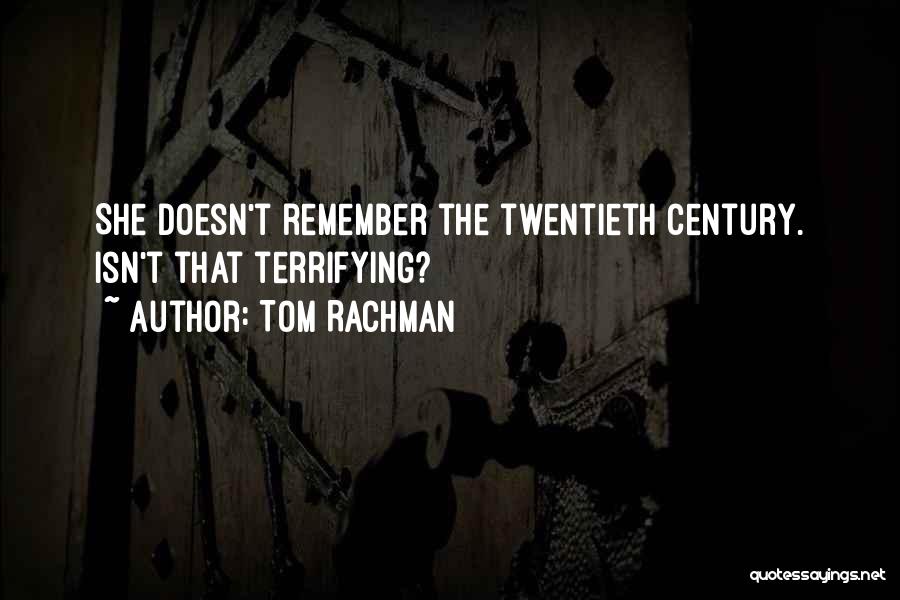 Tom Rachman Quotes 1755658