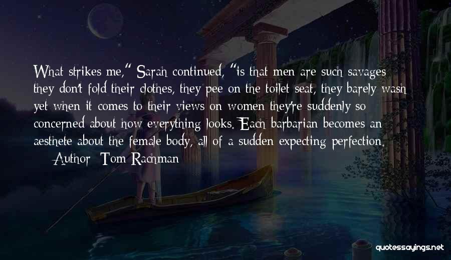 Tom Rachman Quotes 1901888