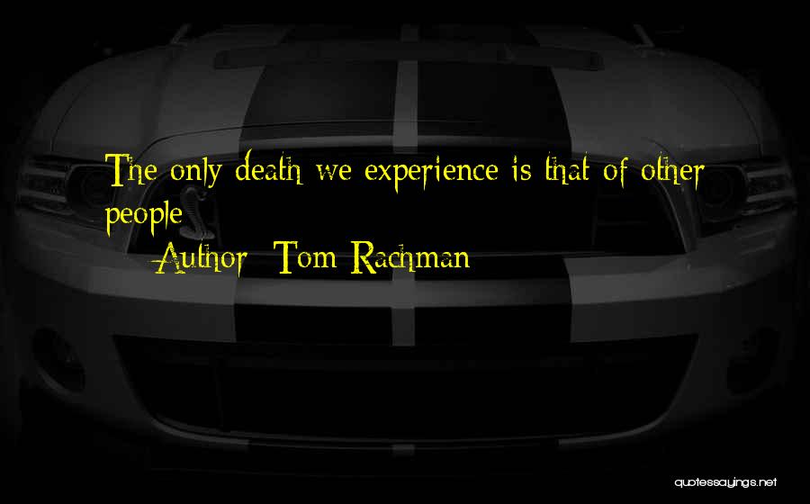 Tom Rachman Quotes 2158147