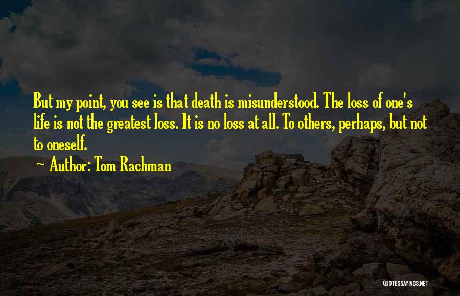 Tom Rachman Quotes 74957